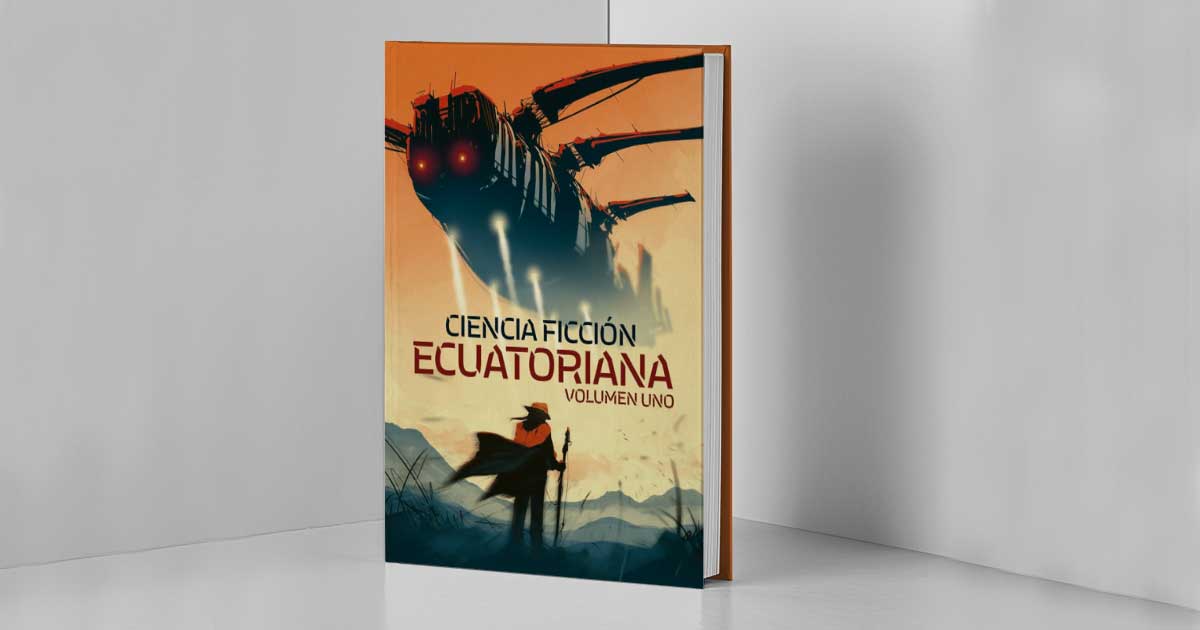 Ciencia ficción ecuatoriana, vol. I