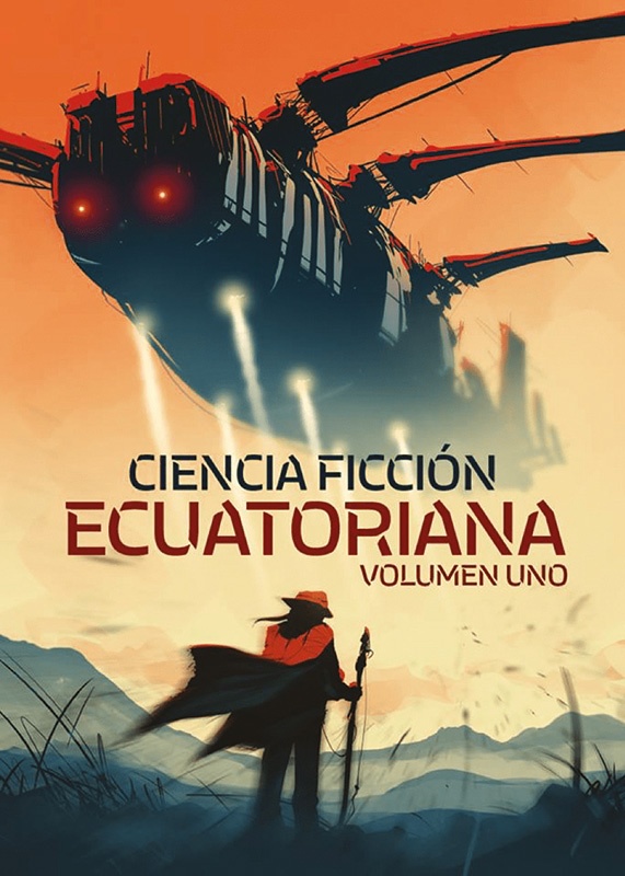 Ciencia ficción ecuatoriana, vol. I | Editorial El Fakir